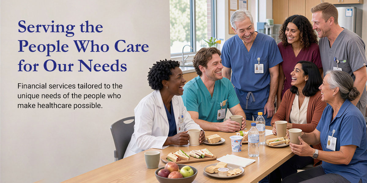 hero-healthcare-breakroom-blue serving our healthcare professionals financially